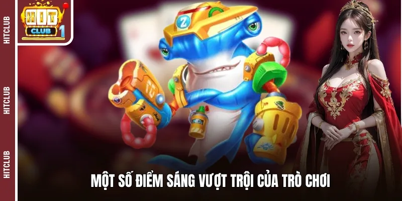 Một số điểm sáng vượt trội của trò chơi