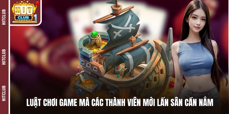 Luật chơi game mà các thành viên mới lấn sân cần nắm