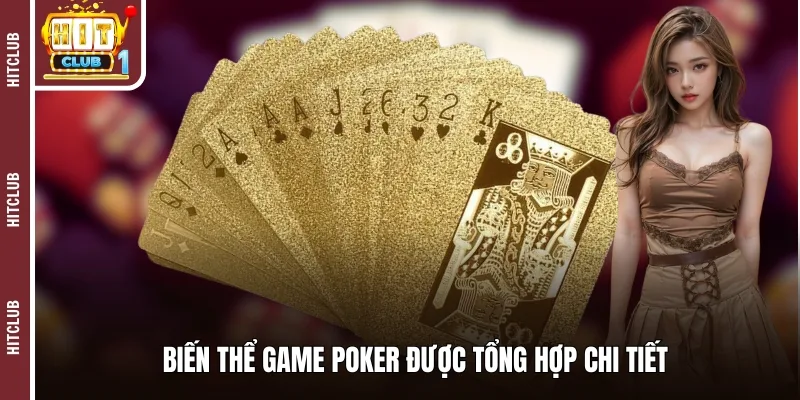 Biến thể game poker được tổng hợp chi tiết 