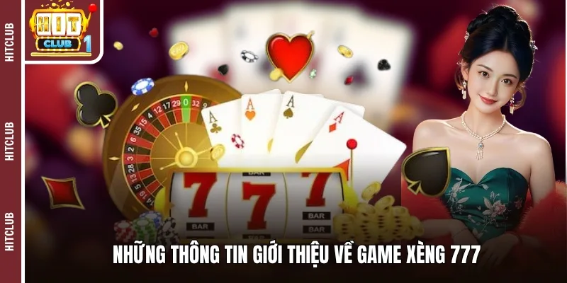 Những thông tin giới thiệu về game xèng 777